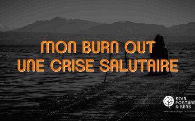 Mon burn-out : une crise salutaire